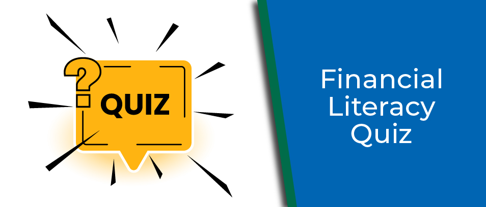 Financial Literacy Quiz - Box that says "Quiz" with a question mark
